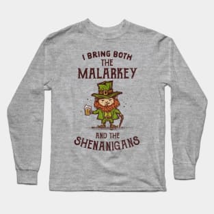 I Bring Malarkey and Shenanigans Long Sleeve T-Shirt